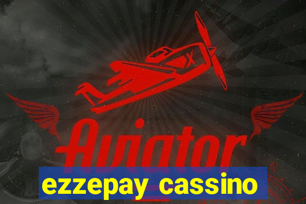 ezzepay cassino